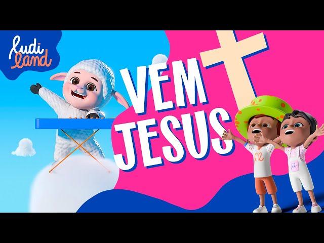 Vem Jesus - Chamando com Fé e Alegria