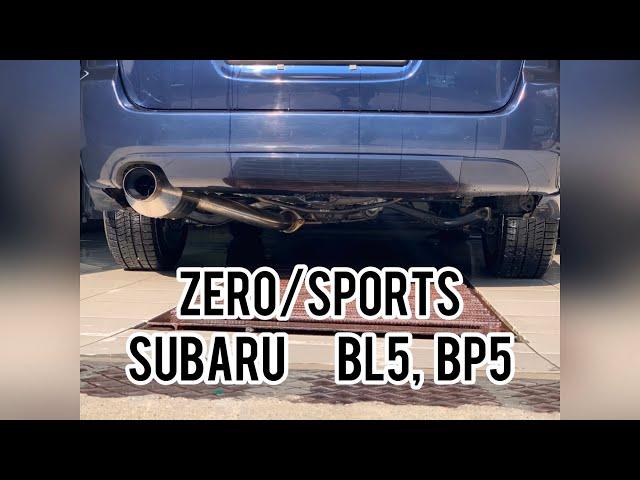 ZERO/SPORT Exhaust for Subaru Legacy B4 BL5 turbo, BP5 turbo. Pt.2