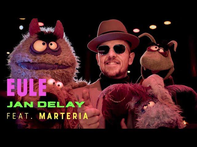 Jan Delay – Eule feat. MARTERIA (offizielles Musikvideo)