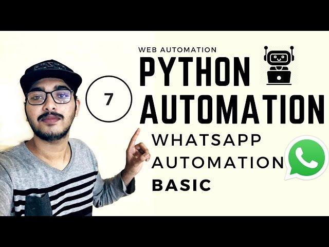 Python Automation | Part 7 : WhatsApp Automation | Send Bulk WhatsApp Messages | Python Selenium