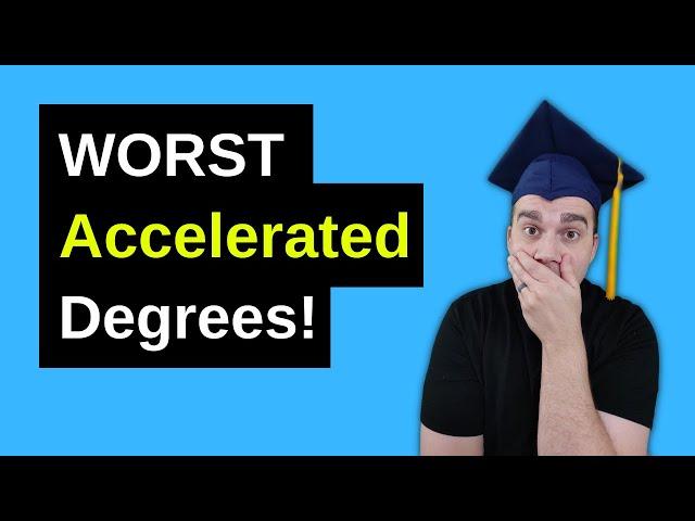 Top 4 WORST Accelerated Degrees! | College Acceleration Strategies to AVOID...