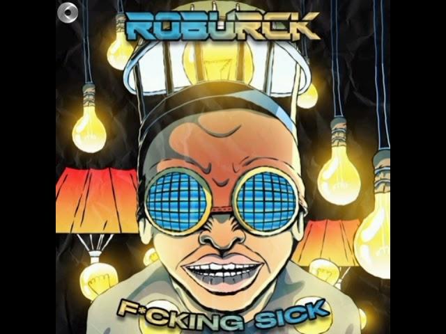 Roburck - F*cking Sick (Original Mix) [Resonance Space Records]