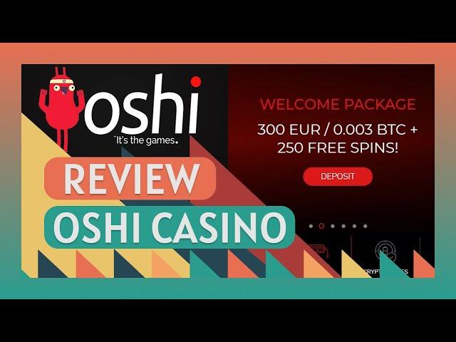 Oshi Casino Review | Signup | Bonuses | Payments | Games