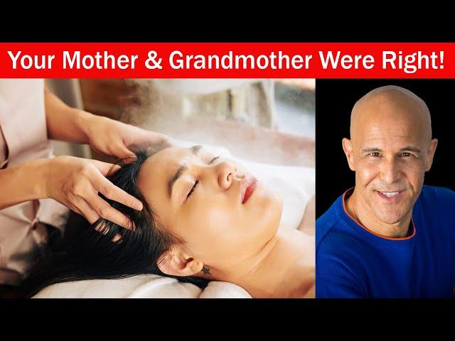 Scalp & Head Massage...Your Mother & Grandmother Were Right | Dr Alan Mandell, DC