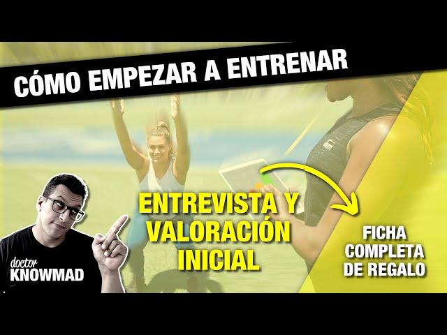 Cómo empezar a ENTRENAR [Entrevista y Valoración]