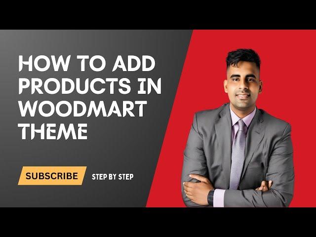 How to Add Products to WoodMart Theme (Step-by-Step Guide)