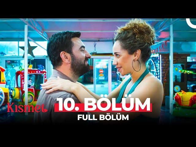 Kısmet 10. Bölüm (FİNAL)