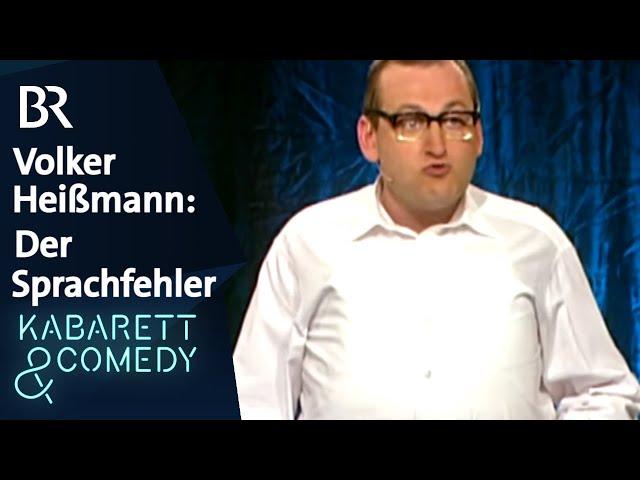 Volker Heißmann: Der Sprachfehler | Heißmann + Rassau | BR Kabarett & Comedy