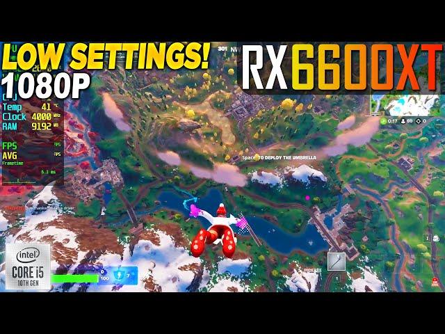 Fortnite Chapter 6 Season 2 RX 6600 XT + İ5 10400F - 1080p Low, Performance Mode,