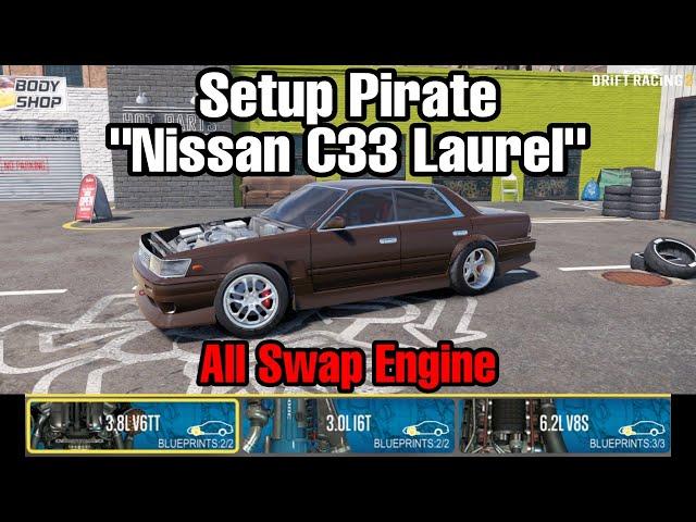 Setup Pirate "Nissan C33 Laurel" [All Swap Engine] | CarX Drift Racing 2