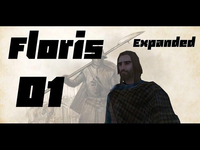 Ep. 1 - Starting - Floris Expanded - Warband Mod