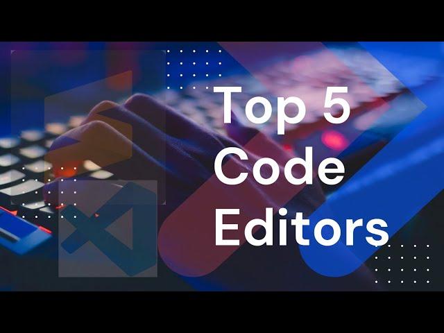 Best CODE EDITORS