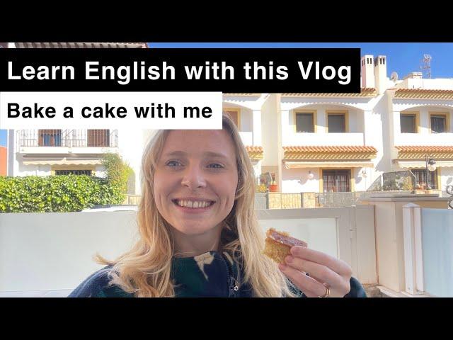 Learn English with this Video | Comprehensible input | Practice English listening | Bake a cake | |