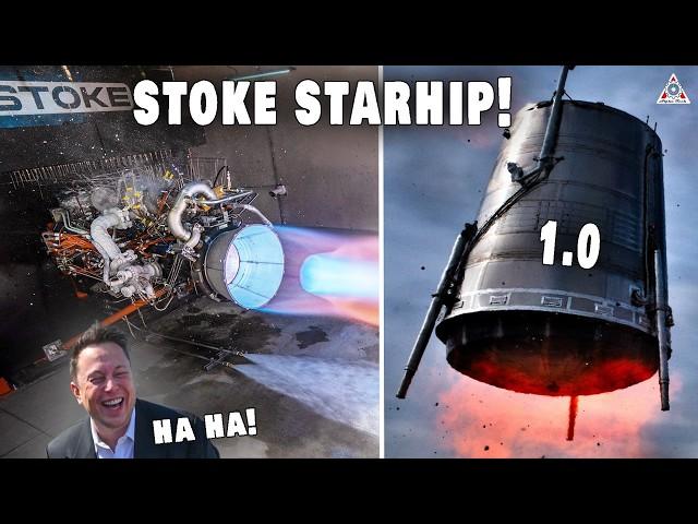 Stoke Is No Joke! Stoke Space To Copy SpaceX Starship and Raptor. Musk Laughs...