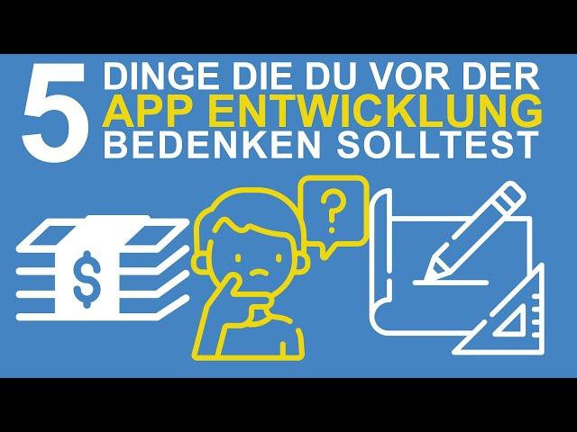 5 Dinge die du dir überlegen solltest, bevor du deine App entwickelst! - Tobbe erklärt