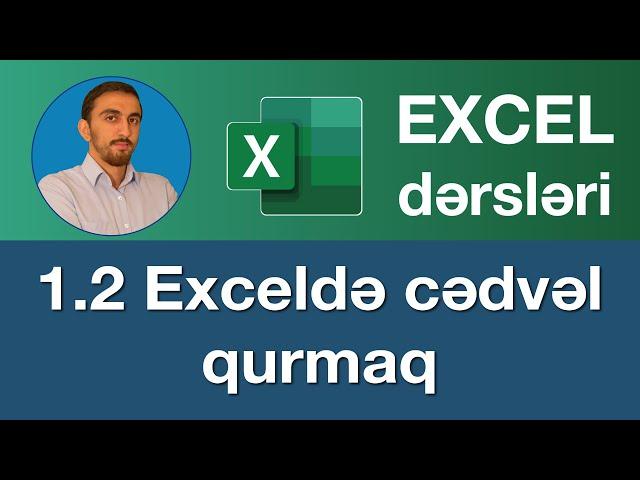 Excel dərsləri - 1.2.Exceldə cədvəl qurmaq 2024 | Excelde cedvel qurmaq | Excelde tablo oluşturma