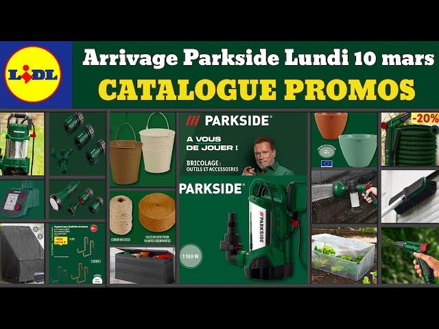 catalogue LIDL Parkside lundi 10 mars 2025  Arrivage jardinage parkside  Promos deals pub