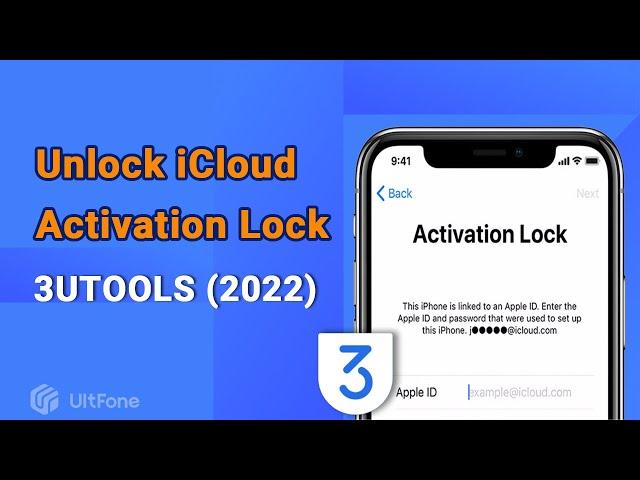 Use 3UTOOLS to Bypass/Remove iCloud Activation Lock [UltFone Activation Unlock Review]