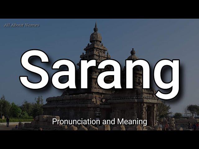 Sarang - Pronunciation and Meaning