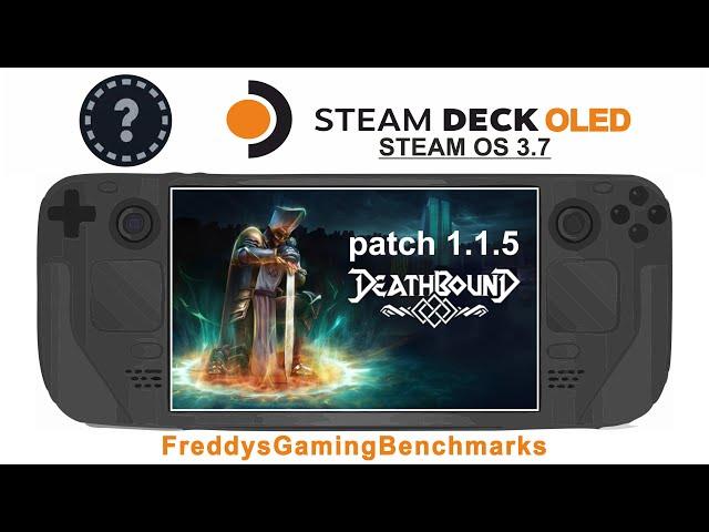 Deathbound (patch 1.1.5) on Steam Deck OLED with Steam OS 3.7