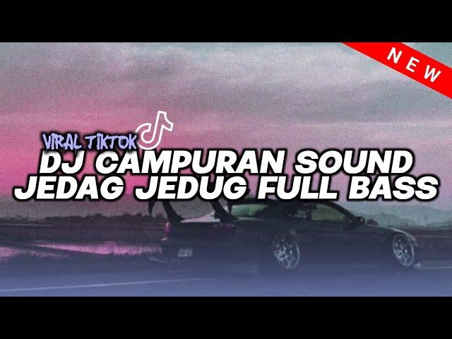 DJ CAMPURAN VIRAL TIK TOK 2024 JEDAG JEDUG FULL BASS TERBARU