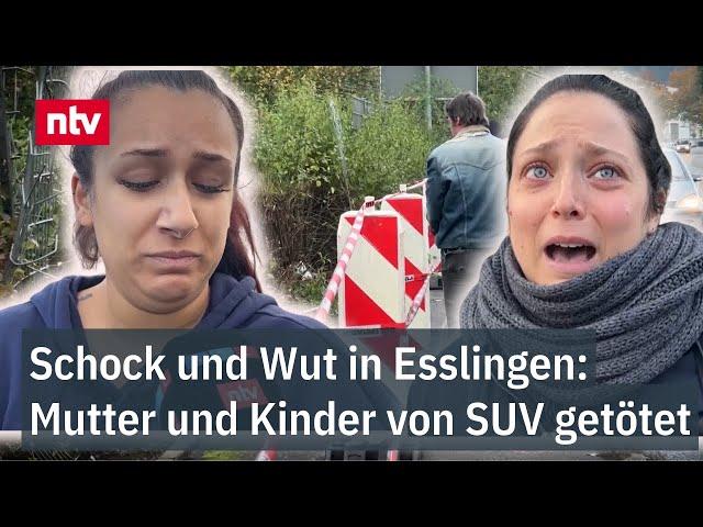 Schock und Wut in Esslingen: Mutter und Kinder von SUV getötet - "Könnte uns auch passieren" | ntv