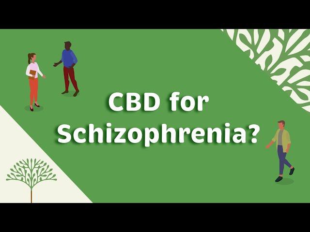 CBD for Schizophrenia