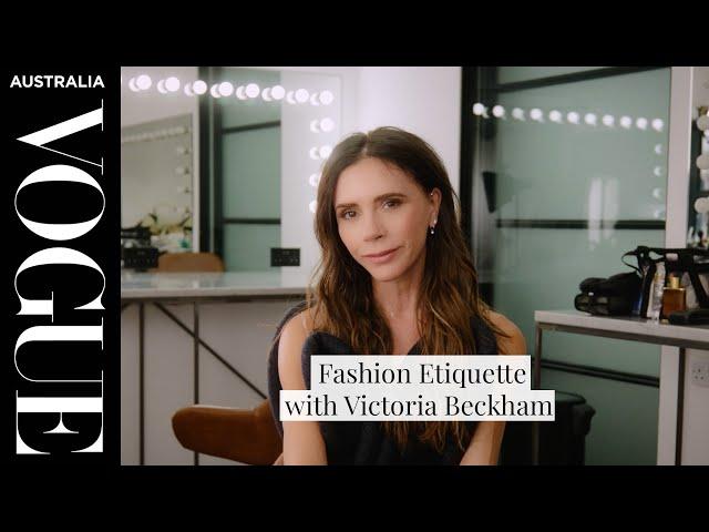 Fashion Etiquette with Victoria Beckham | Vogue Australia