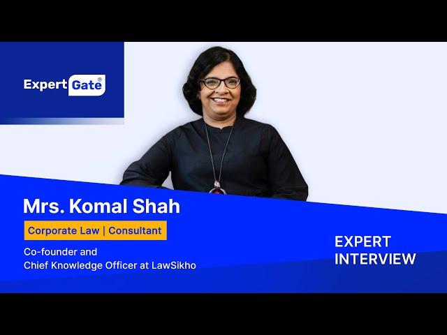 Transform Your Legal Training & Consult With Corporate Law Expert Komal Shah | ExpertGate