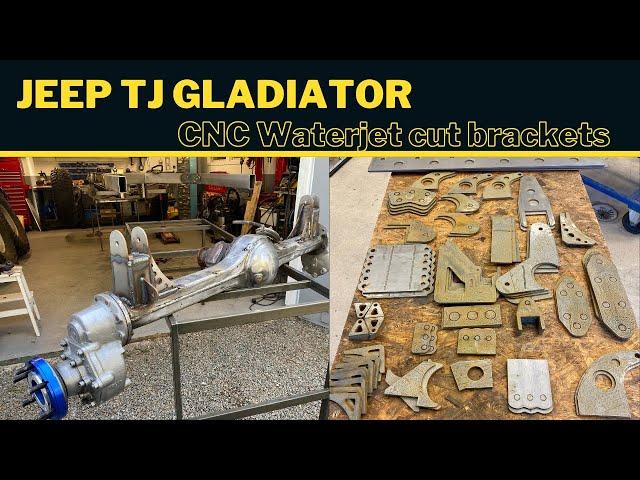 CNC waterjet cut brackets for the TJ Gladiator project!