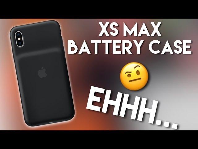 iPhone Xs Max Battery Case is... ok I guess