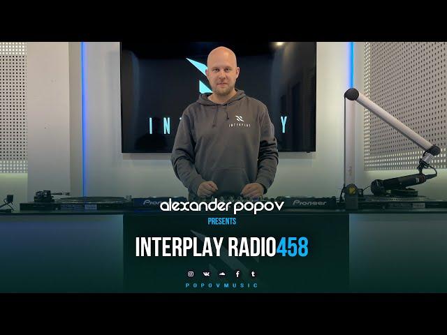 Alexander Popov - Interplay Radioshow #458