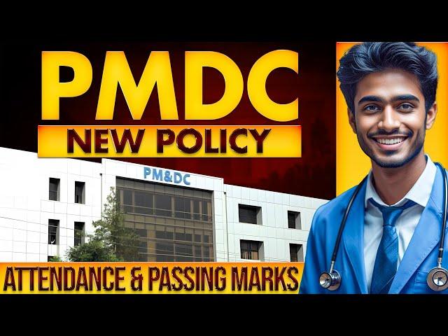 PMDC New Policy about Attendance & Passing Marks