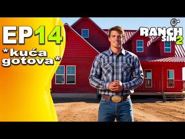 KUĆA GOTOVA, POČEO I OGRADU, BRUTALNO! *Ranch Simulator 2* EP14