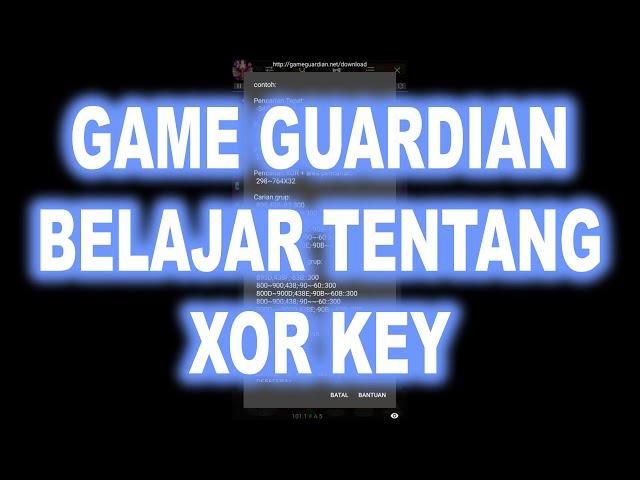 GameGuardian belajar XOR KEY