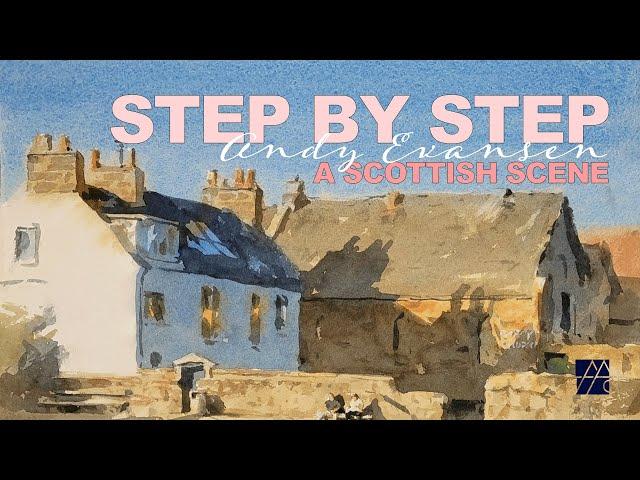 Step by Step Watercolor - A Scottish Scene | Andy Evansen