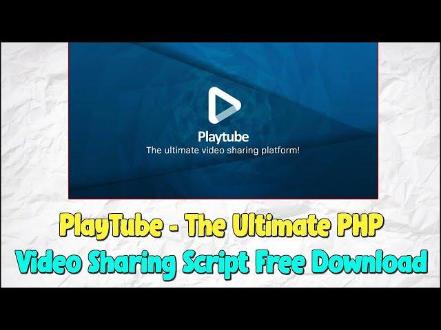 PlayTube  - The Ultimate PHP Video Sharing Script Free Download || make Youtube clone website