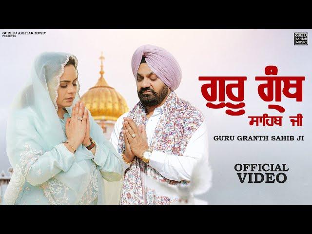 Guru Granth Sahib Ji (Official Video): Gurlez Akhtar | Kulwinder Kally | Punjabi Devotional Songs