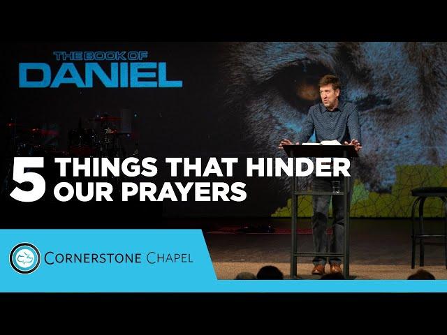 5 Things That Hinder Our Prayers  |  Daniel 10  |  Gary Hamrick