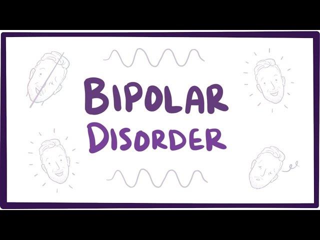 Bipolar disorder (depression & mania) - causes, symptoms, treatment & pathology