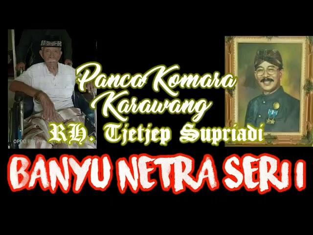 BANYU NETRA SERI I ( Lakon Langka ) - Wayang Golek RH Tjetjep Supriadi Panca Komara