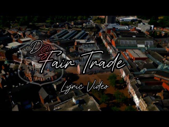 DS - Fair Trade (Lyric Video)