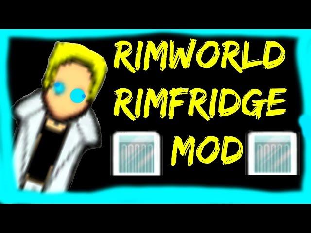 Rimworld Mod Guide: Rimfridge Mod! Rimworld Mod Showcase