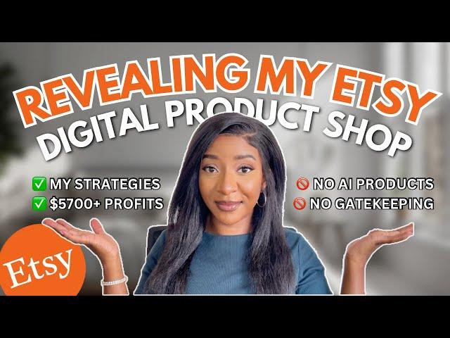 Revealing My Etsy Digital Products Shop & Everything I did to make $5700+ *ALL the details*