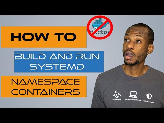 [How To]  Build and Run SystemD Namespace Containers