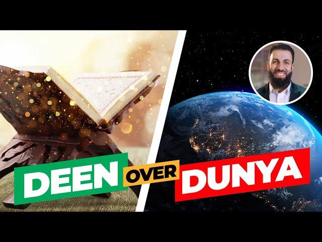 Deen over Dunya