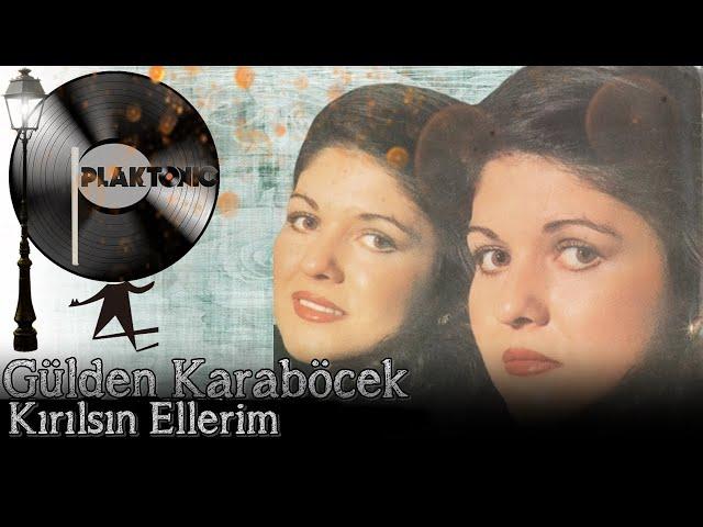 Gülden Karaböcek - Kırılsın Ellerim (Kaliteli Kayıt)