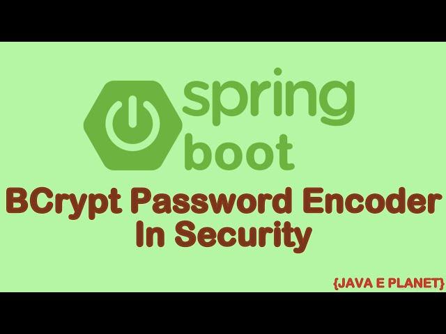 BCrypt Password Encoder In Spring Security || Spring Boot || Java E Planet ||#java #springboot