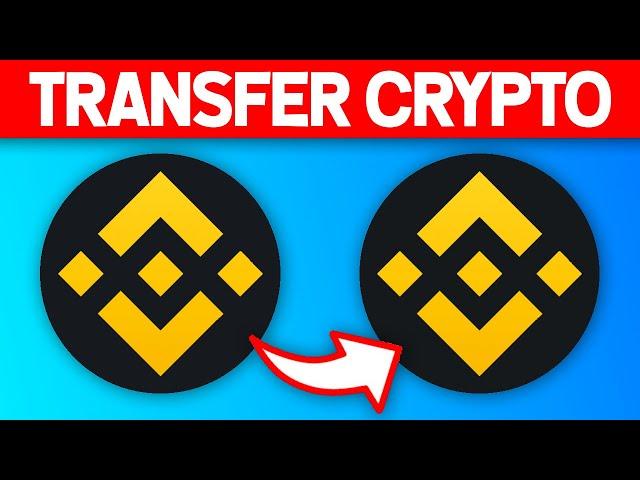 How to Transfer from Binance to Binance (2021)