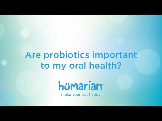 Are probiotics important to my oral health?